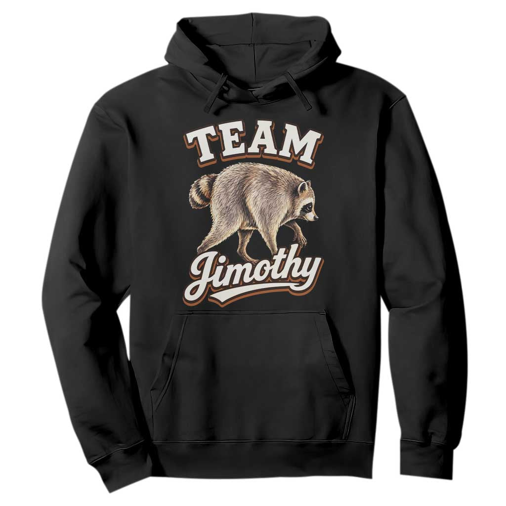 Team Jimothy Funny Viral Seattle Raccoon Legend Hoodie Trash Panda Meme Vintage Sports Style Graphic TS02 Black Print Your Wear
