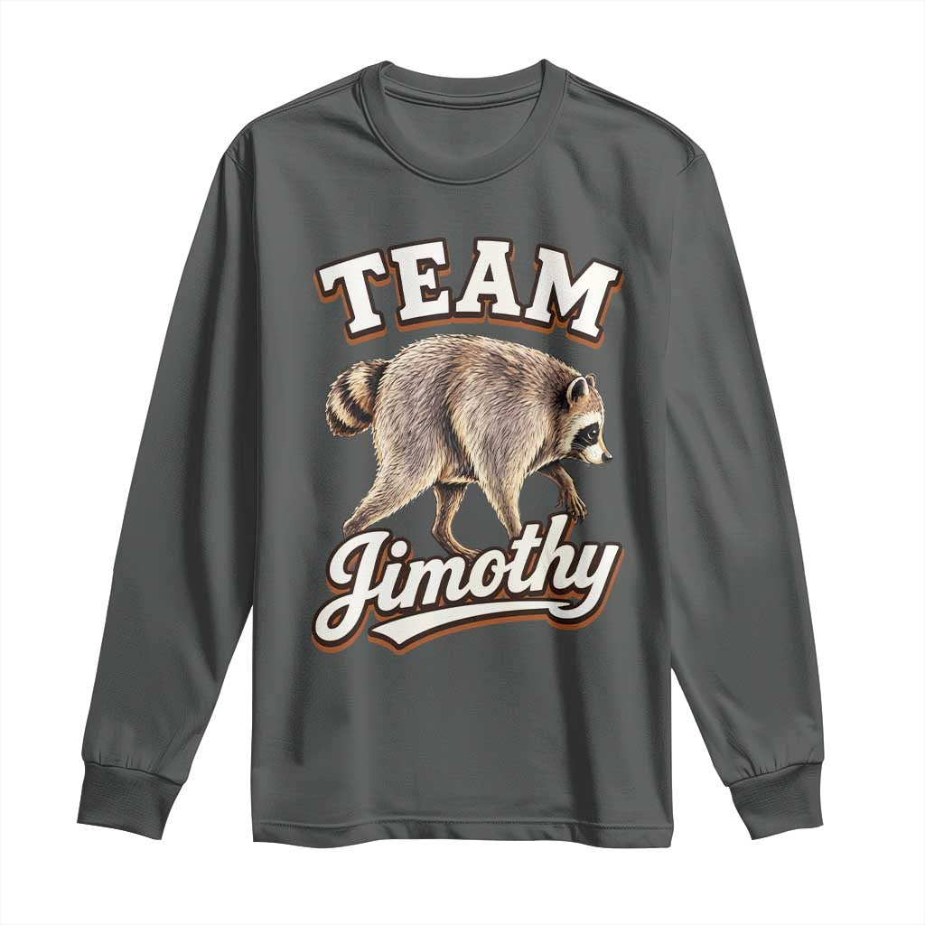Team Jimothy Funny Viral Seattle Raccoon Legend Long Sleeve Shirt Trash Panda Meme Vintage Sports Style Graphic TS02 Dark Heather Print Your Wear