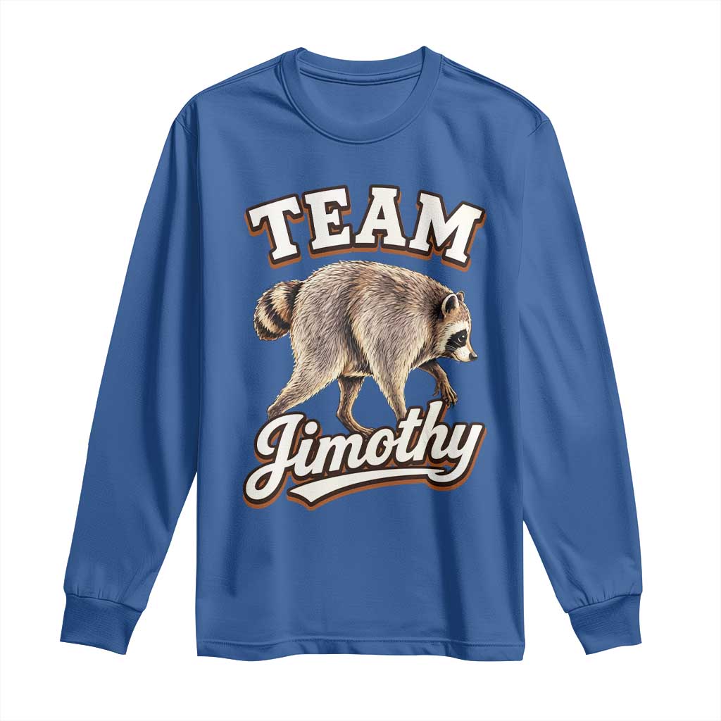 Team Jimothy Funny Viral Seattle Raccoon Legend Long Sleeve Shirt Trash Panda Meme Vintage Sports Style Graphic TS02 Royal Blue Print Your Wear