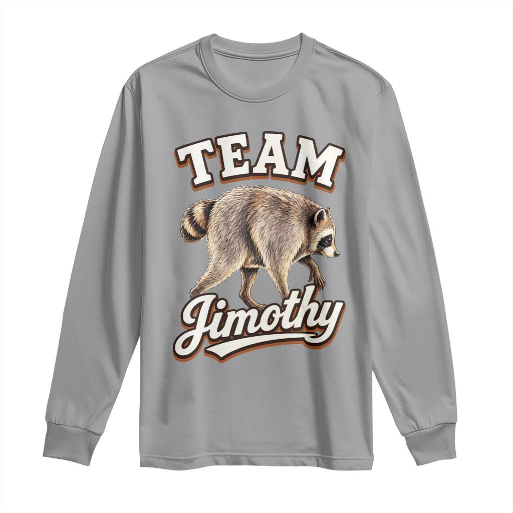 Team Jimothy Funny Viral Seattle Raccoon Legend Long Sleeve Shirt Trash Panda Meme Vintage Sports Style Graphic TS02 Sport Gray Print Your Wear
