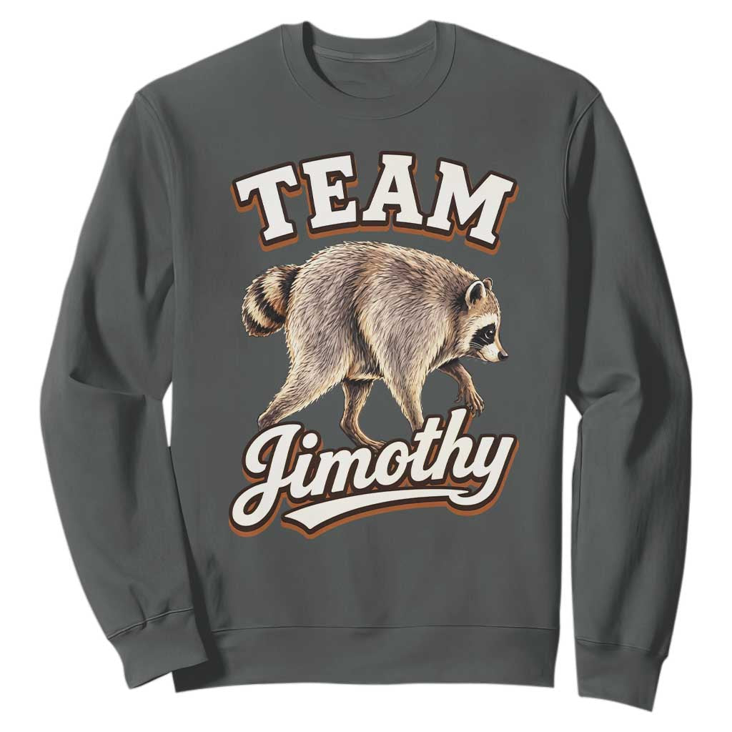 Team Jimothy Funny Viral Seattle Raccoon Legend Sweatshirt Trash Panda Meme Vintage Sports Style Graphic TS02 Dark Heather Print Your Wear
