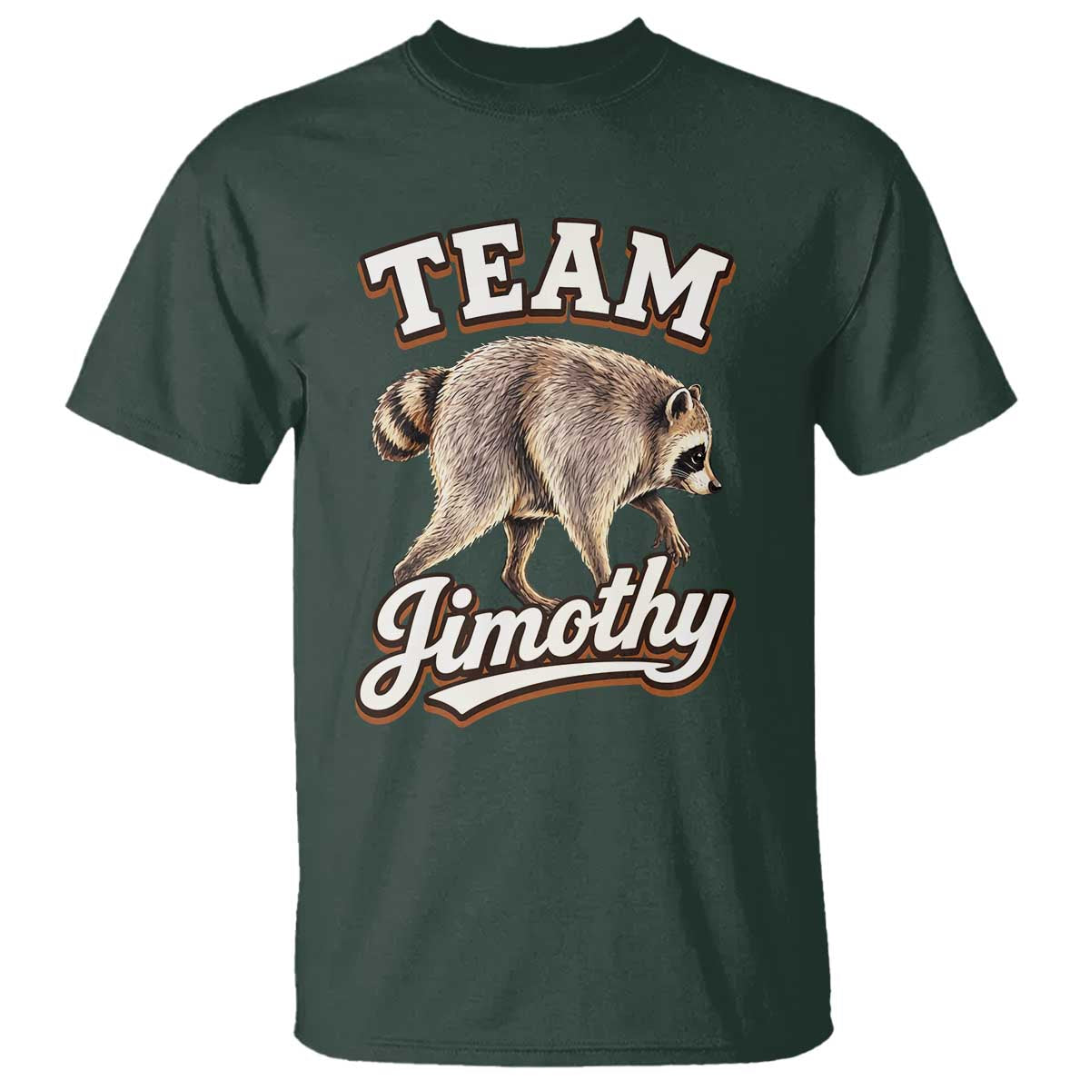 Team Jimothy Funny Viral Seattle Raccoon Legend T Shirt Trash Panda Meme Vintage Sports Style Graphic TS02 Dark Forest Green Print Your Wear