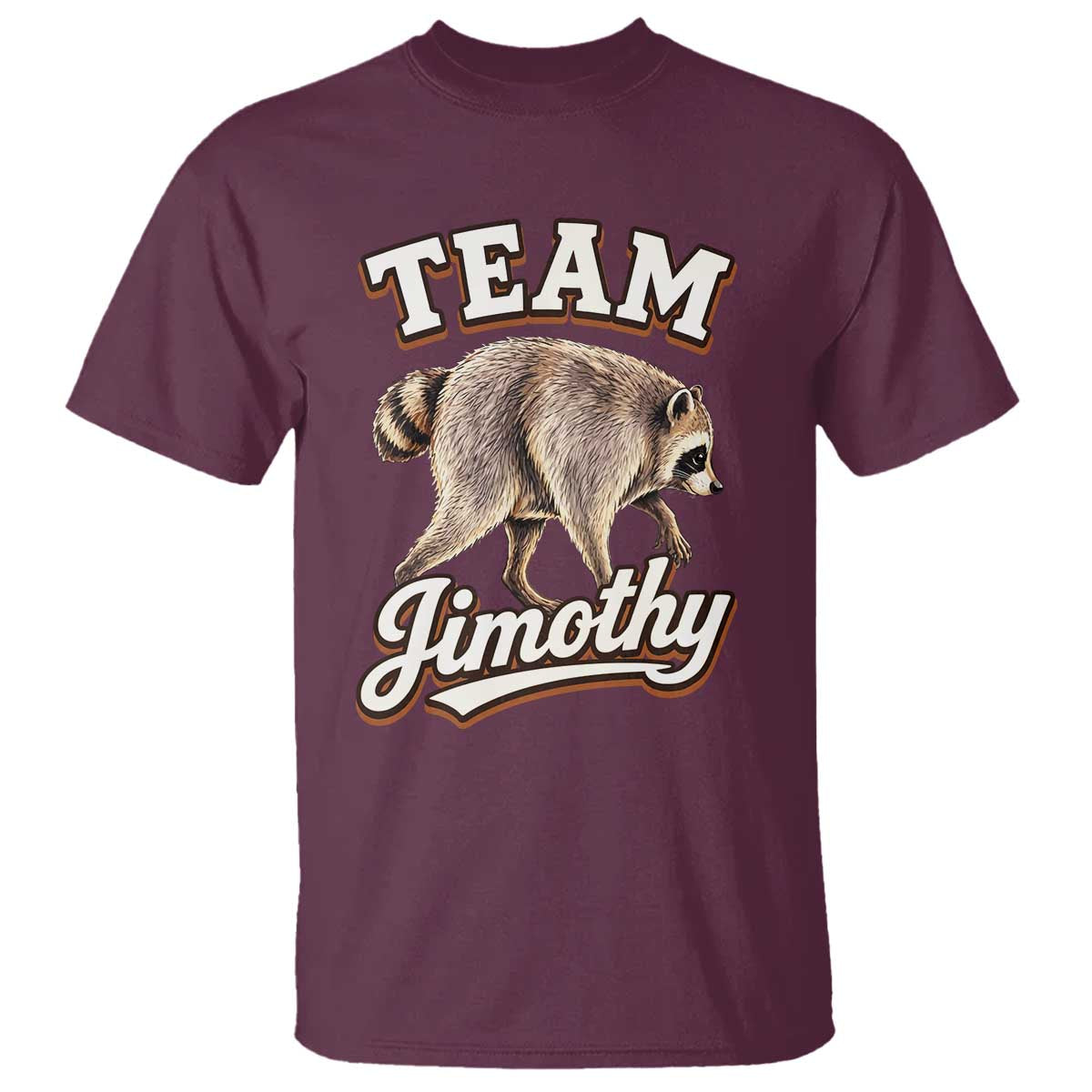 Team Jimothy Funny Viral Seattle Raccoon Legend T Shirt Trash Panda Meme Vintage Sports Style Graphic TS02 Maroon Print Your Wear