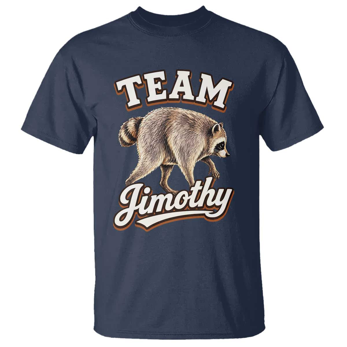 Team Jimothy Funny Viral Seattle Raccoon Legend T Shirt Trash Panda Meme Vintage Sports Style Graphic TS02 Navy Print Your Wear