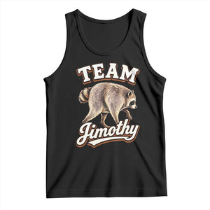 Team Jimothy Funny Viral Seattle Raccoon Legend Tank Top Trash Panda Meme Vintage Sports Style Graphic TS02 Black Print Your Wear