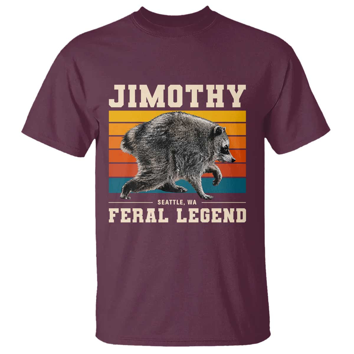 Jimothy from Seattle WA Feral Legend Raccoon T Shirt Viral Trash Panda Retro Sunset Strip Graphic TS02 Maroon Print Your Wear