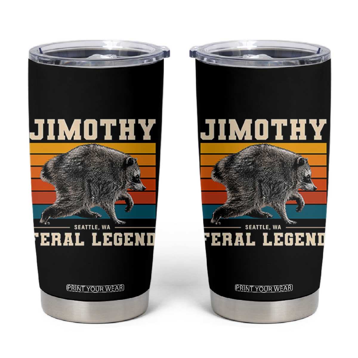 Jimothy from Seattle WA Feral Legend Raccoon Tumbler Cup Viral Trash Panda Retro Sunset Strip Graphic TS02 Black Print Your Wear