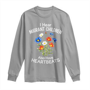 I Hear Migrant Children Also Have Heartbeats Long Sleeve Shirt Wildflower Floral Social Justice Human Rights TS02 Sport Gray Print Your Wear
