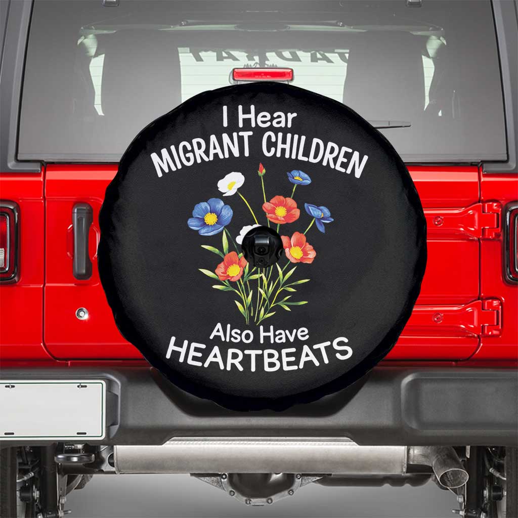 I Hear Migrant Children Also Have Heartbeats Spare Tire Cover Wildflower Floral Social Justice Human Rights