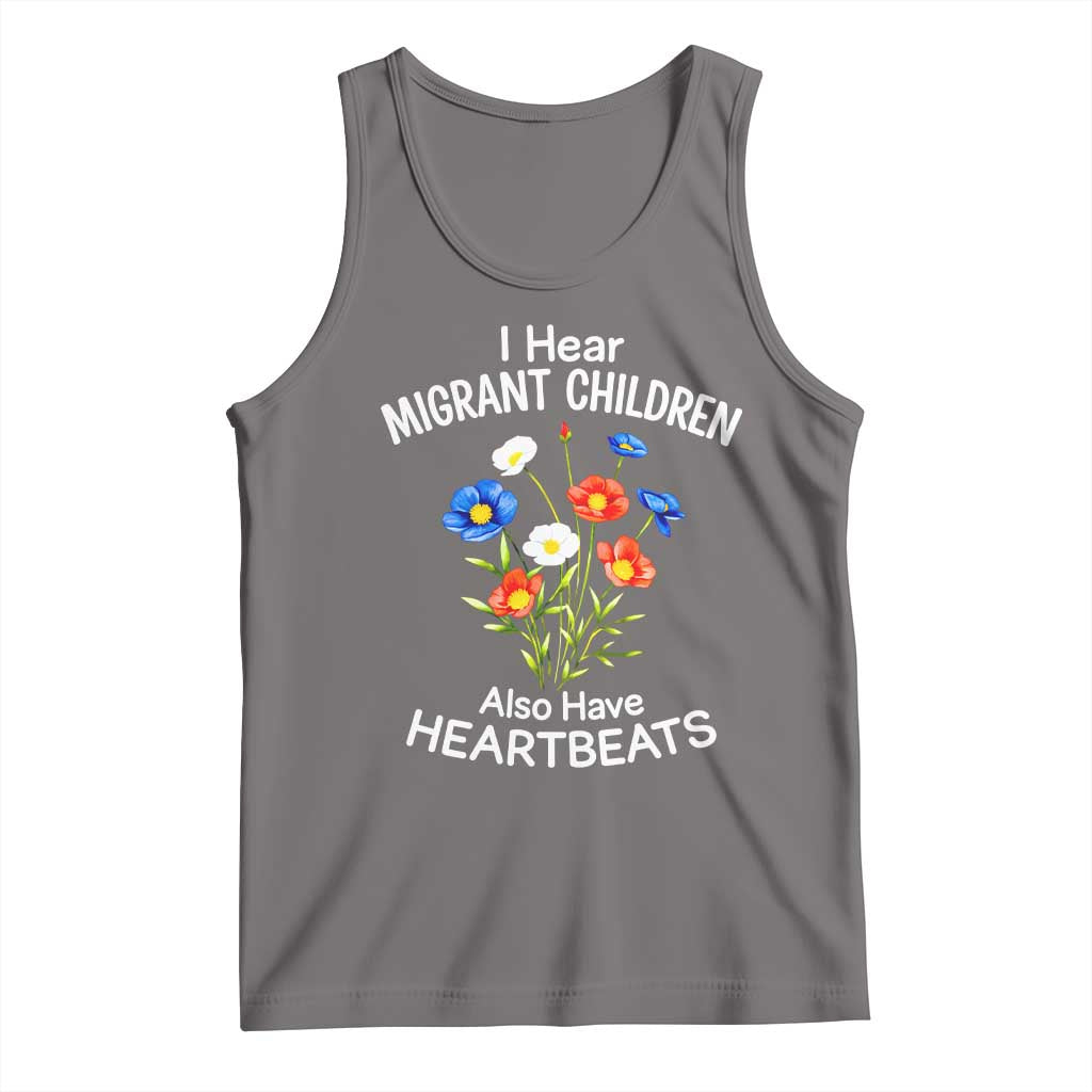 I Hear Migrant Children Also Have Heartbeats Tank Top Wildflower Floral Social Justice Human Rights