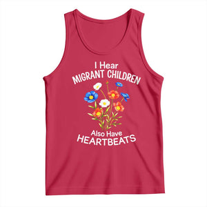 I Hear Migrant Children Also Have Heartbeats Tank Top Wildflower Floral Social Justice Human Rights