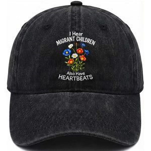 I Hear Migrant Children Also Have Heartbeats Washed Cotton Baseball Cap Wildflower Floral Social Justice Human Rights TS02 Print Your Wear
