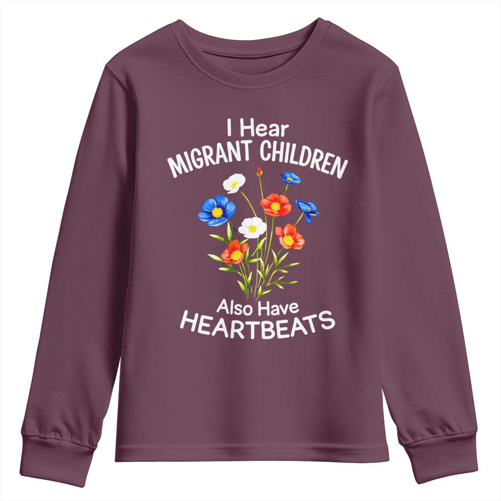 I Hear Migrant Children Also Have Heartbeats Youth Sweatshirt Wildflower Floral Social Justice Human Rights TS02 Maroon Print Your Wear