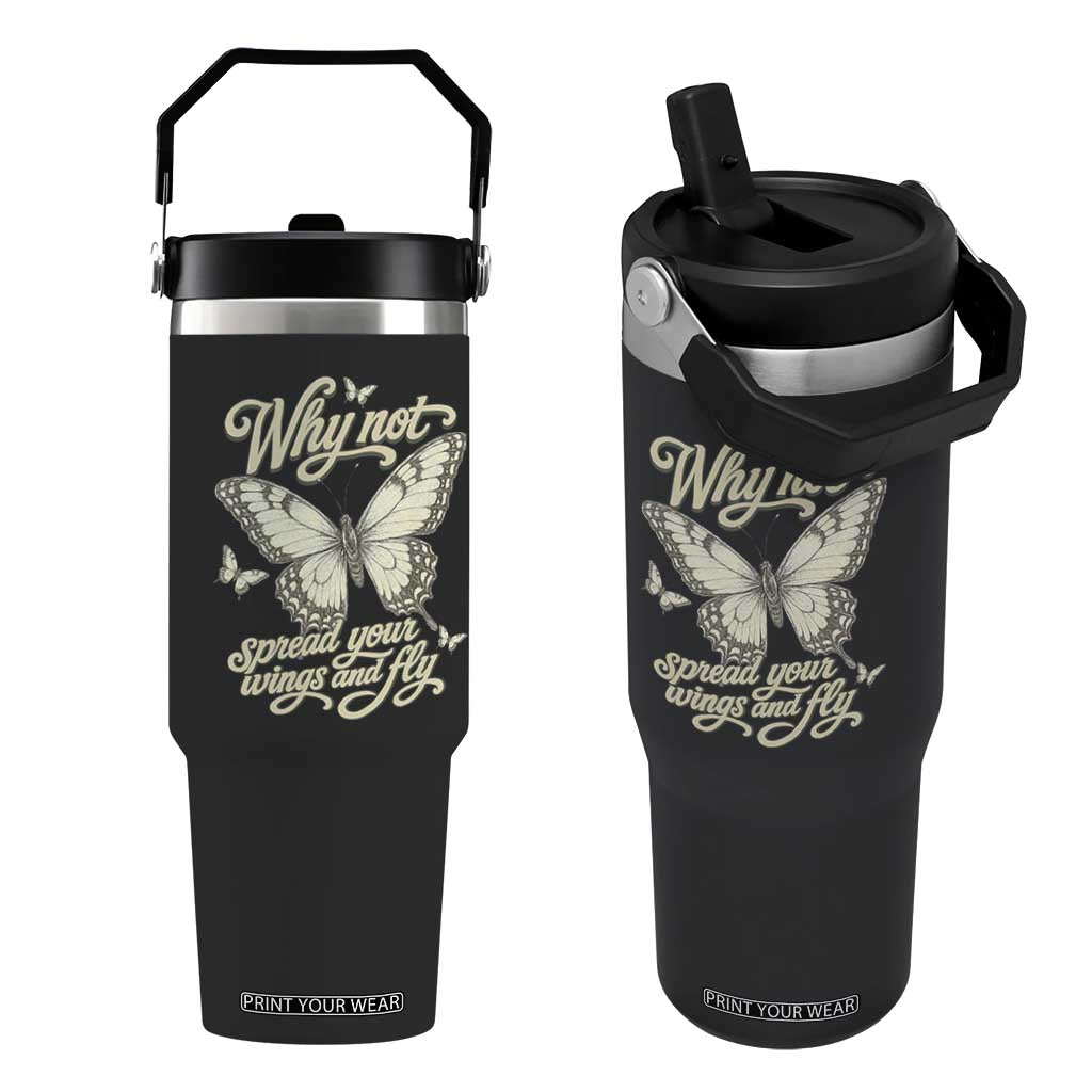 Vintage Retro Cottagecore Butterfly Inspirational Flip Straw Tumbler Why Not Spread Your Wings And Fly TS02 One Size: 30 oz Black Print Your Wear