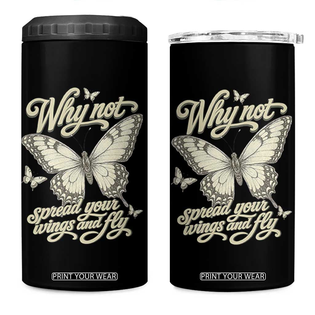 Vintage Retro Cottagecore Butterfly Inspirational 4 in 1 Can Cooler Tumbler Why Not Spread Your Wings And Fly TS02 One Size: 16 oz Black Print Your Wear