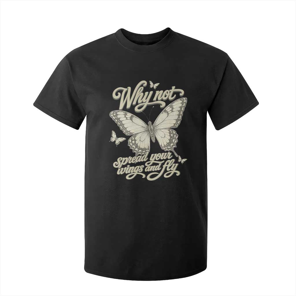 Vintage Retro Cottagecore Butterfly Inspirational T Shirt For Kid Why Not Spread Your Wings And Fly TS02 Black Print Your Wear