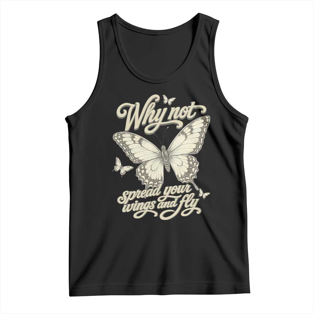 Vintage Retro Cottagecore Butterfly Inspirational Tank Top Why Not Spread Your Wings And Fly TS02 Black Print Your Wear