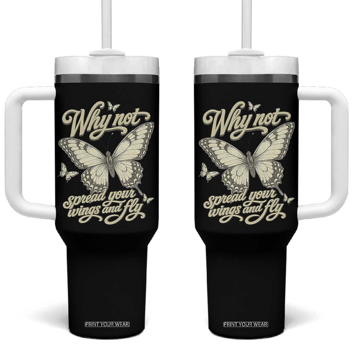 Vintage Retro Cottagecore Butterfly Inspirational Tumbler With Handle Why Not Spread Your Wings And Fly TS02 One Size: 40 oz Black Print Your Wear