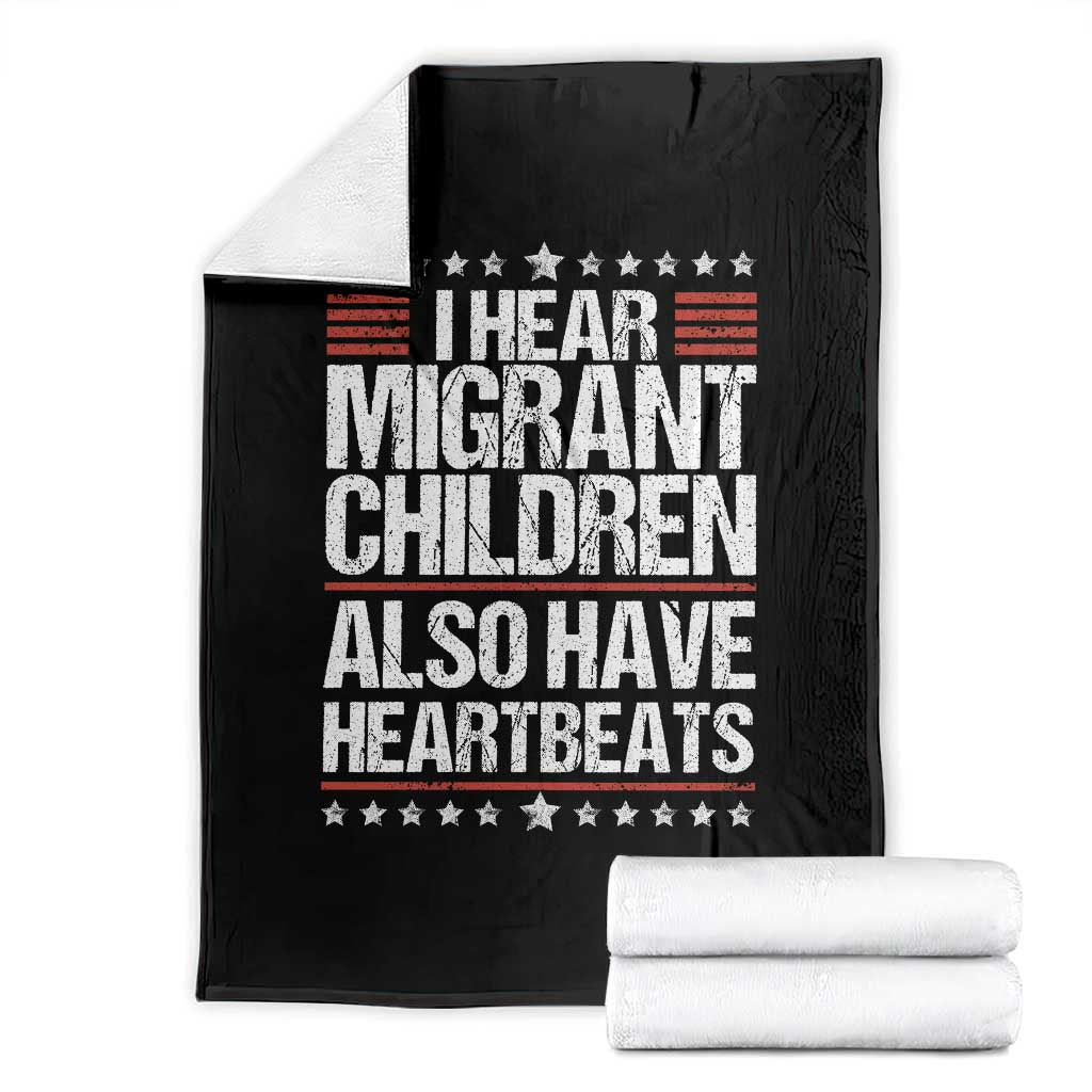 I Hear Migrant Children Also Have Heartbeats Throw Blanket Vintage Stars Human Rights Social Justice