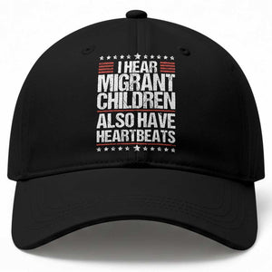 I Hear Migrant Children Also Have Heartbeats Baseball Cap Vintage Stars Human Rights Social Justice