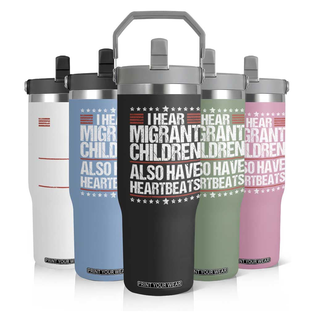 I Hear Migrant Children Also Have Heartbeats Flip Straw Tumbler Vintage Stars Human Rights Social Justice