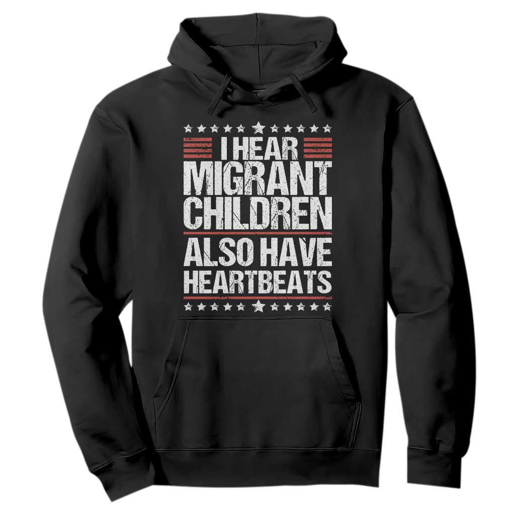 I Hear Migrant Children Also Have Heartbeats Hoodie Vintage Stars Human Rights Social Justice