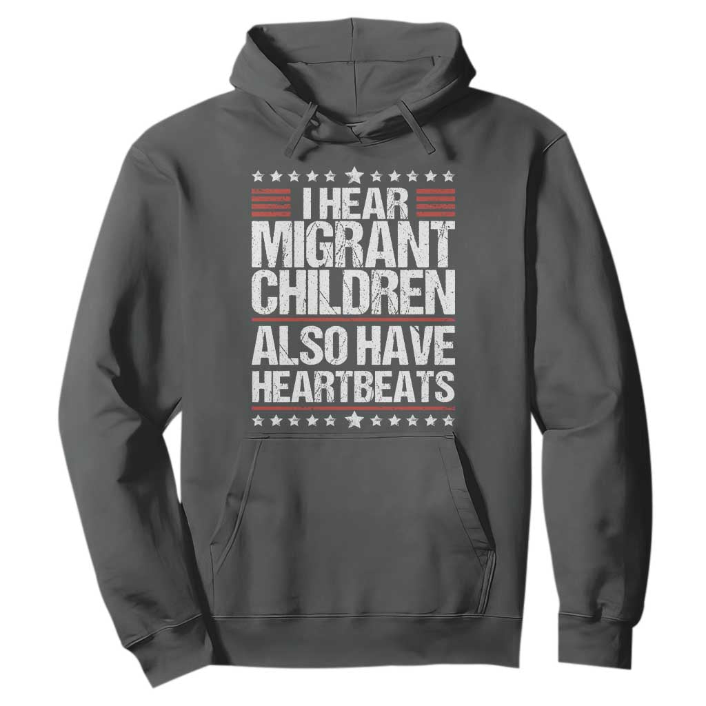 I Hear Migrant Children Also Have Heartbeats Hoodie Vintage Stars Human Rights Social Justice