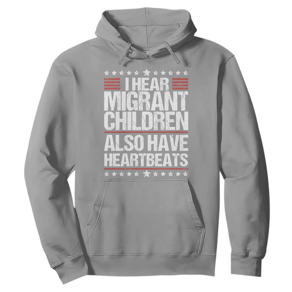 I Hear Migrant Children Also Have Heartbeats Hoodie Vintage Stars Human Rights Social Justice