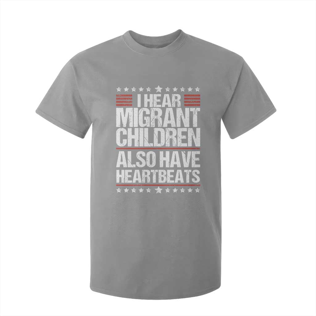 I Hear Migrant Children Also Have Heartbeats T Shirt For Kid Vintage Stars Human Rights Social Justice