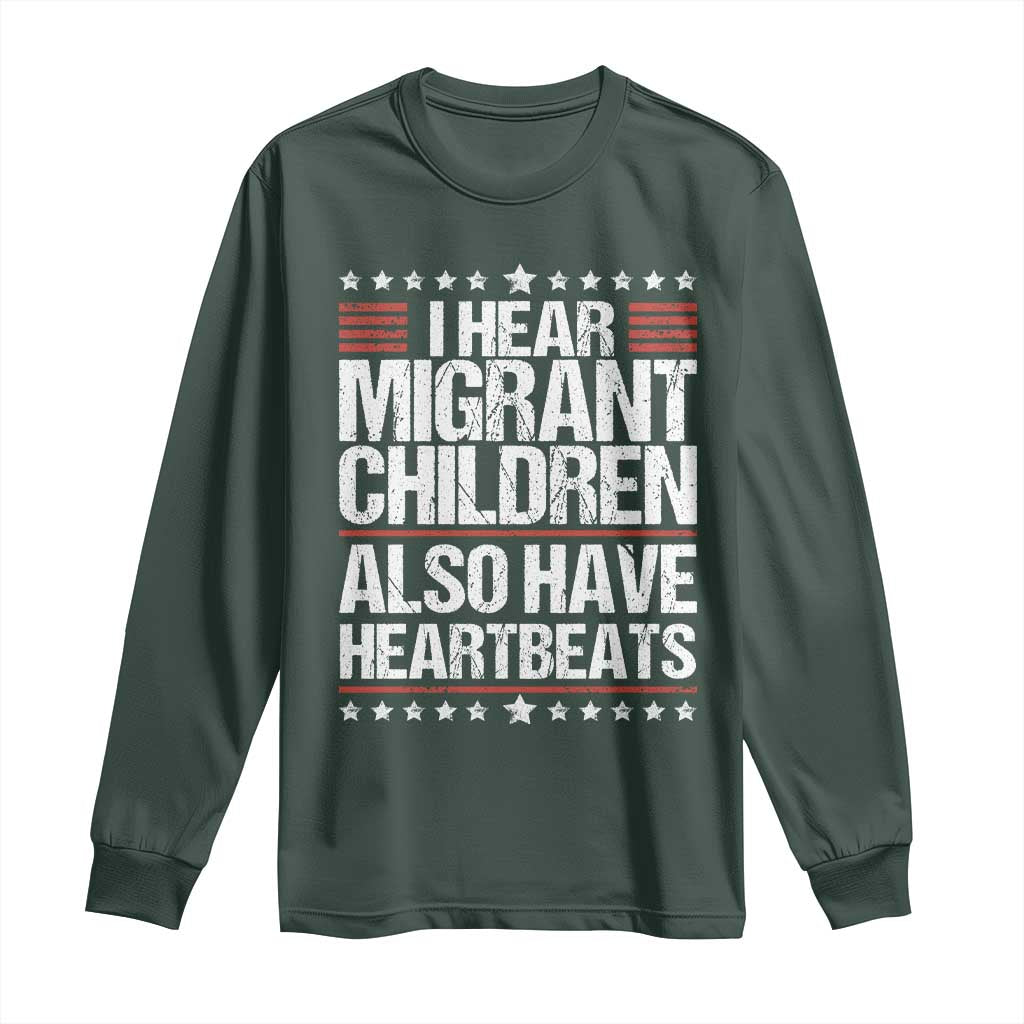I Hear Migrant Children Also Have Heartbeats Long Sleeve Shirt Vintage Stars Human Rights Social Justice