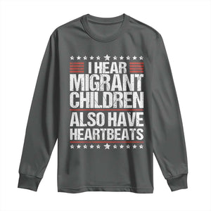 I Hear Migrant Children Also Have Heartbeats Long Sleeve Shirt Vintage Stars Human Rights Social Justice
