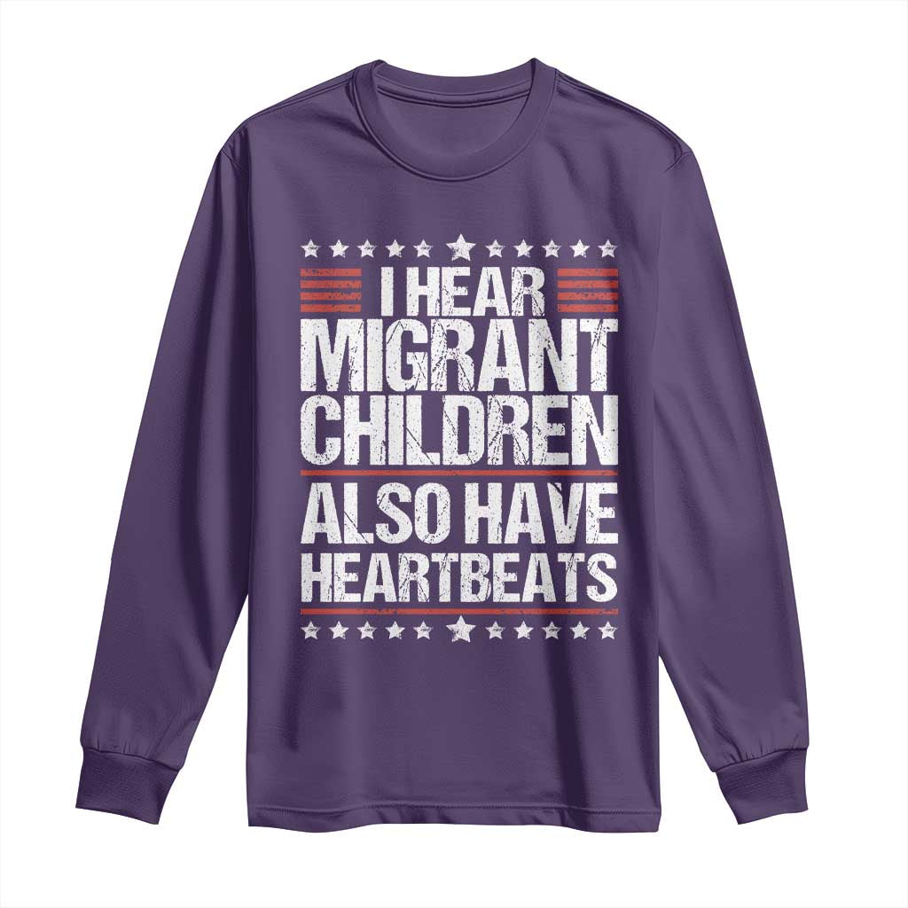 I Hear Migrant Children Also Have Heartbeats Long Sleeve Shirt Vintage Stars Human Rights Social Justice