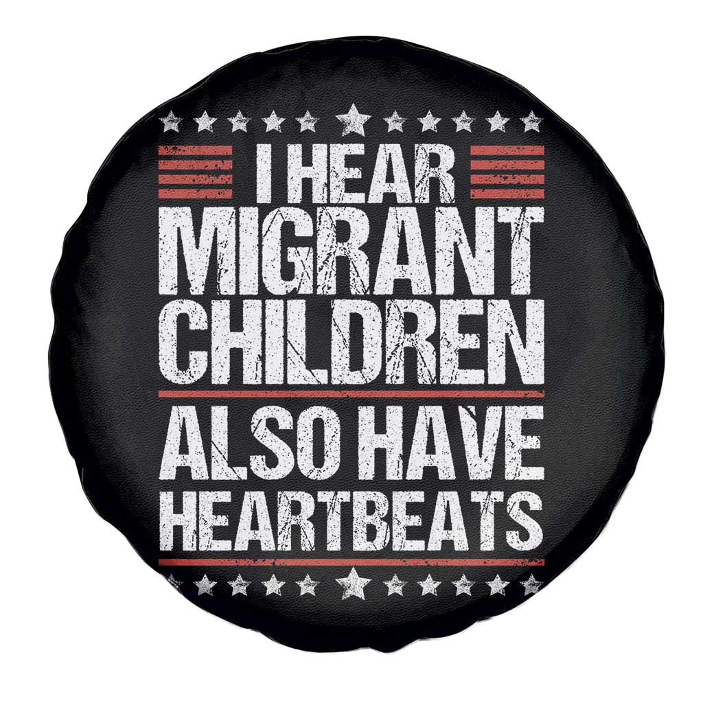 I Hear Migrant Children Also Have Heartbeats Spare Tire Cover Vintage Stars Human Rights Social Justice