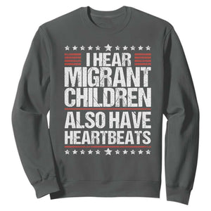 I Hear Migrant Children Also Have Heartbeats Sweatshirt Vintage Stars Human Rights Social Justice