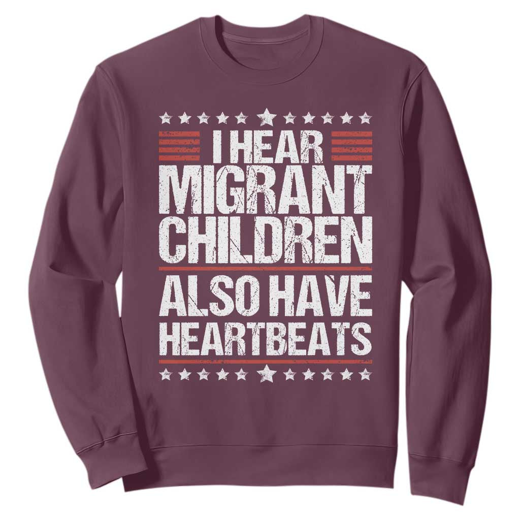 I Hear Migrant Children Also Have Heartbeats Sweatshirt Vintage Stars Human Rights Social Justice