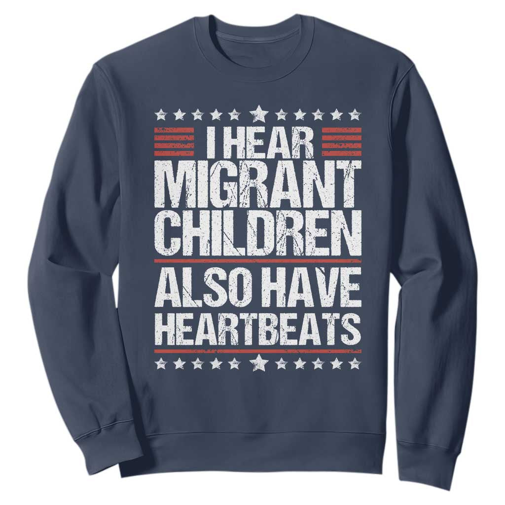 I Hear Migrant Children Also Have Heartbeats Sweatshirt Vintage Stars Human Rights Social Justice