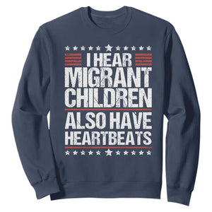 I Hear Migrant Children Also Have Heartbeats Sweatshirt Vintage Stars Human Rights Social Justice
