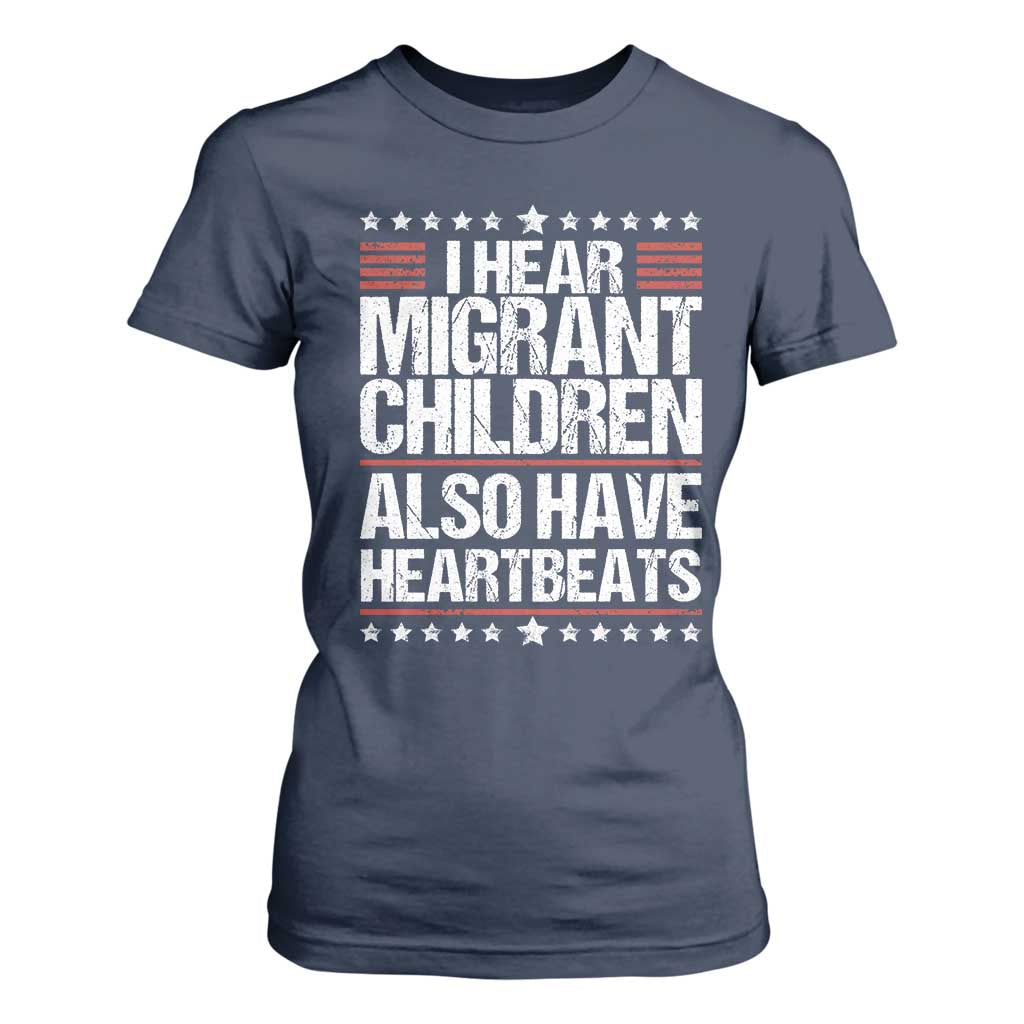 I Hear Migrant Children Also Have Heartbeats T Shirt For Women Vintage Stars Human Rights Social Justice