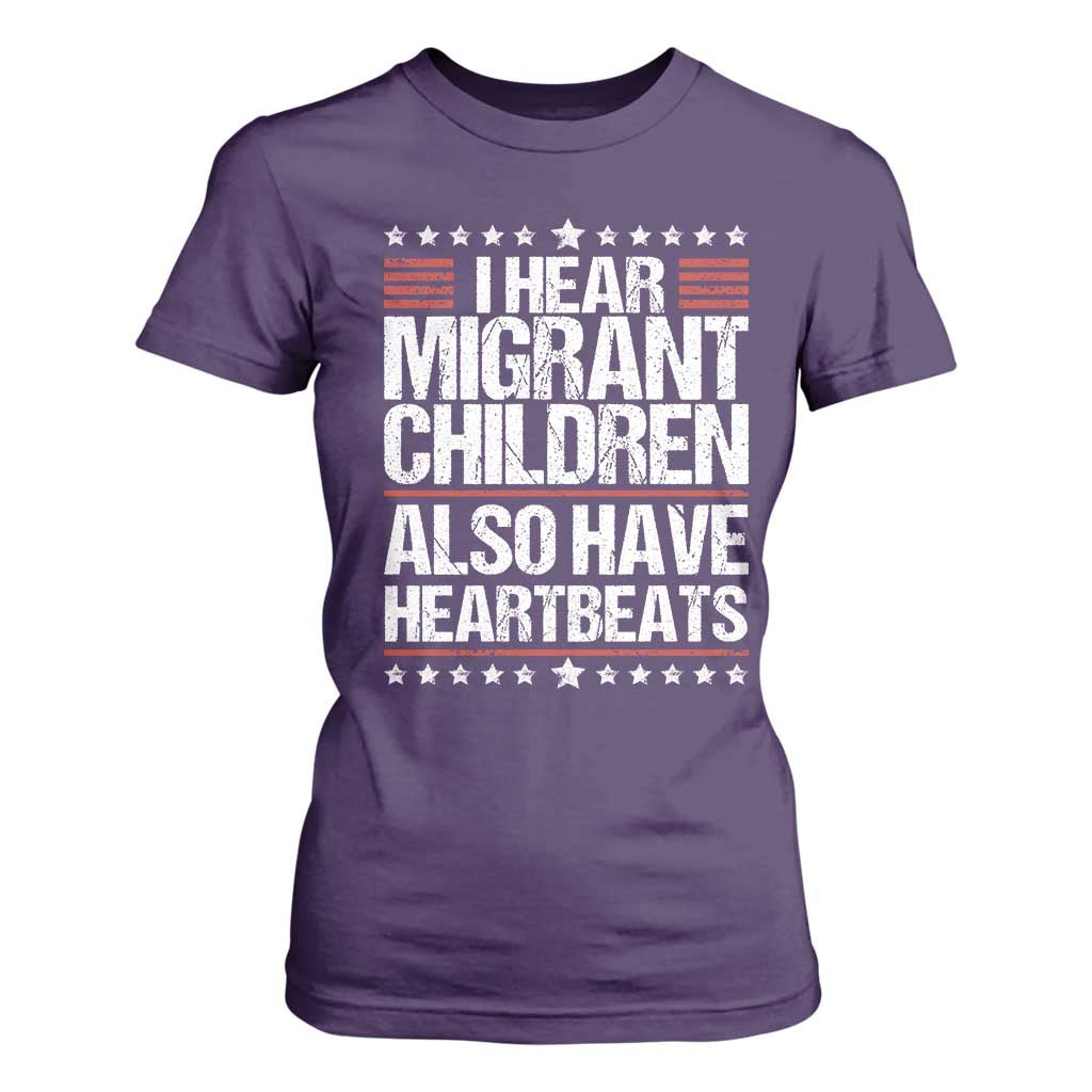 I Hear Migrant Children Also Have Heartbeats T Shirt For Women Vintage Stars Human Rights Social Justice