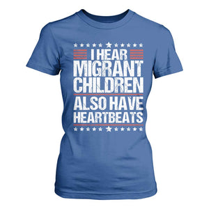 I Hear Migrant Children Also Have Heartbeats T Shirt For Women Vintage Stars Human Rights Social Justice
