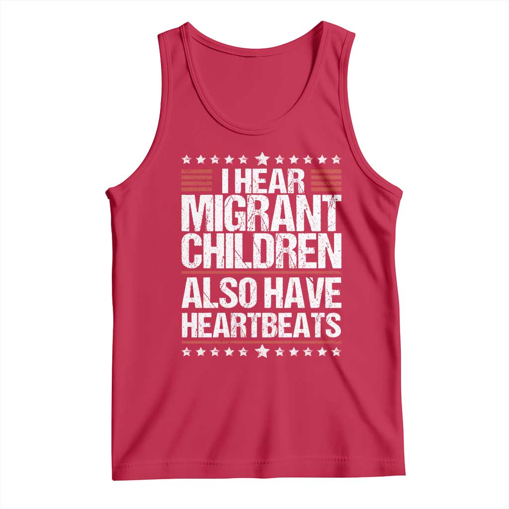 I Hear Migrant Children Also Have Heartbeats Tank Top Vintage Stars Human Rights Social Justice