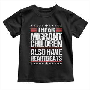 I Hear Migrant Children Also Have Heartbeats Toddler T Shirt Vintage Stars Human Rights Social Justice