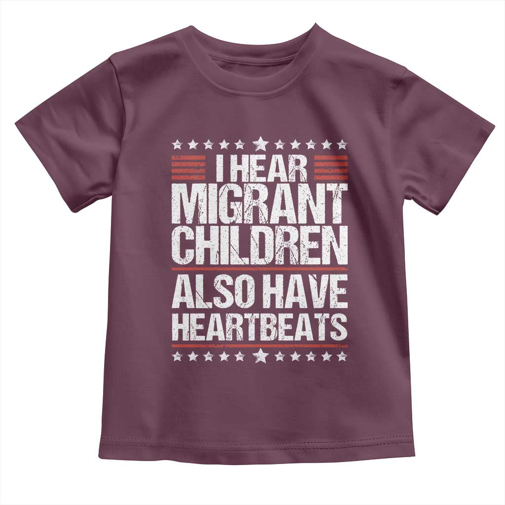 I Hear Migrant Children Also Have Heartbeats Toddler T Shirt Vintage Stars Human Rights Social Justice