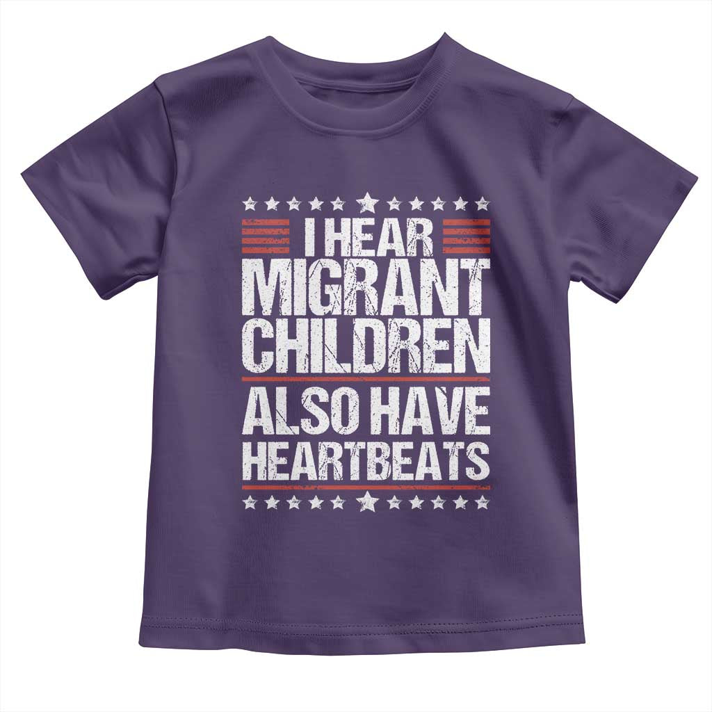 I Hear Migrant Children Also Have Heartbeats Toddler T Shirt Vintage Stars Human Rights Social Justice