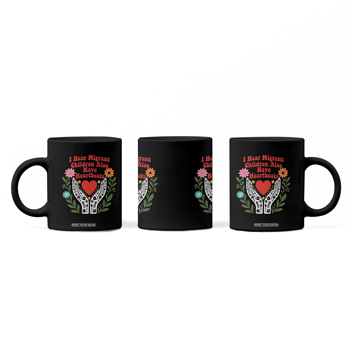 I Hear Migrant Children Also Have Heartbeats Coffee Mug Groovy Retro Floral Hands Heart Social Justice