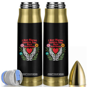 I Hear Migrant Children Also Have Heartbeats Bullet Tumbler Groovy Retro Floral Hands Heart Social Justice