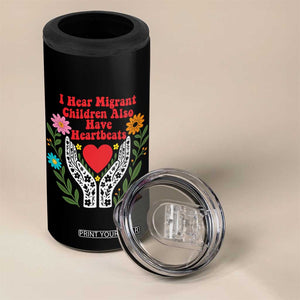 I Hear Migrant Children Also Have Heartbeats 4 in 1 Can Cooler Tumbler Groovy Retro Floral Hands Heart Social Justice