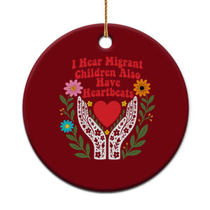 I Hear Migrant Children Also Have Heartbeats Ceramic Ornament Groovy Retro Floral Hands Heart Social Justice