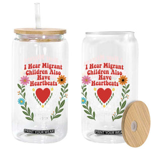 I Hear Migrant Children Also Have Heartbeats Glass Can Groovy Retro Floral Hands Heart Social Justice