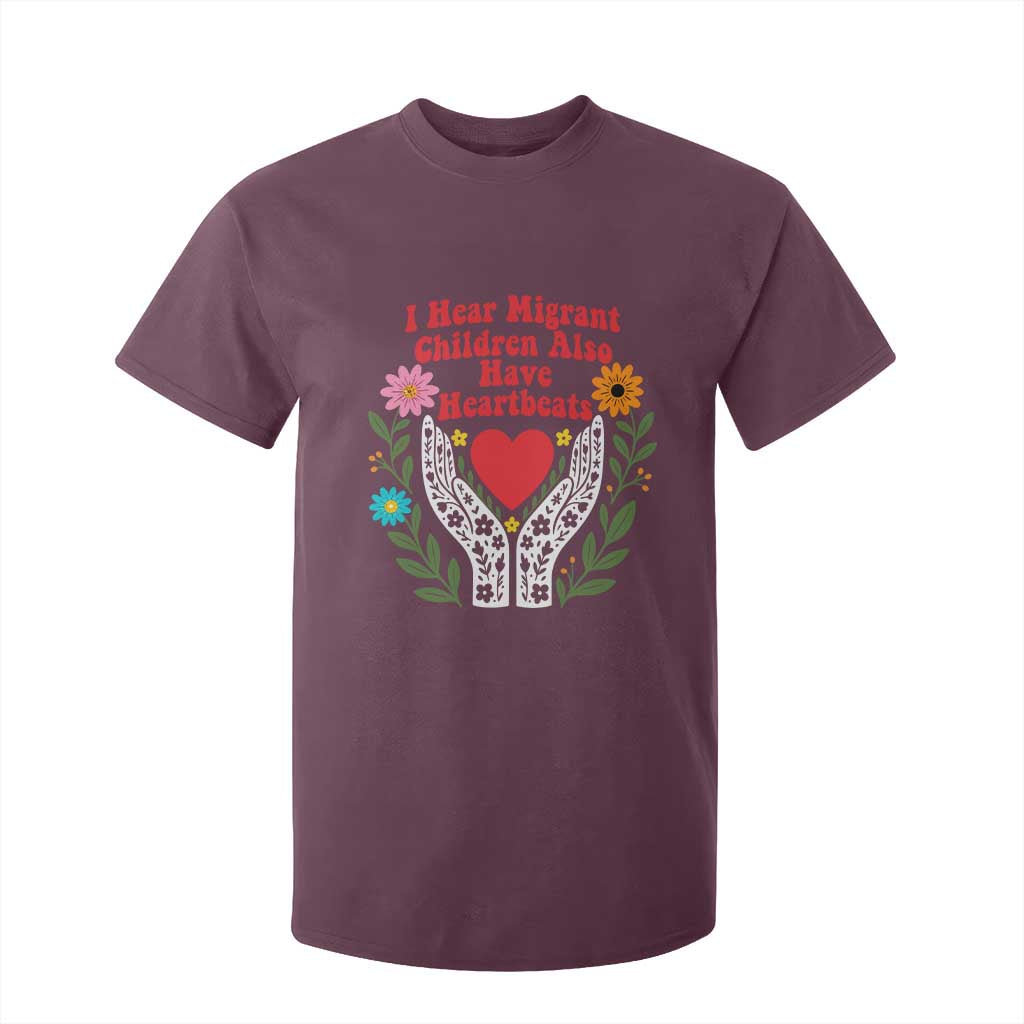 I Hear Migrant Children Also Have Heartbeats T Shirt For Kid Groovy Retro Floral Hands Heart Social Justice